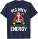 Big Energy Santa Funny Xmas PJs Christmas Party Adult Men T-Shirt - T-Shirt | Navy