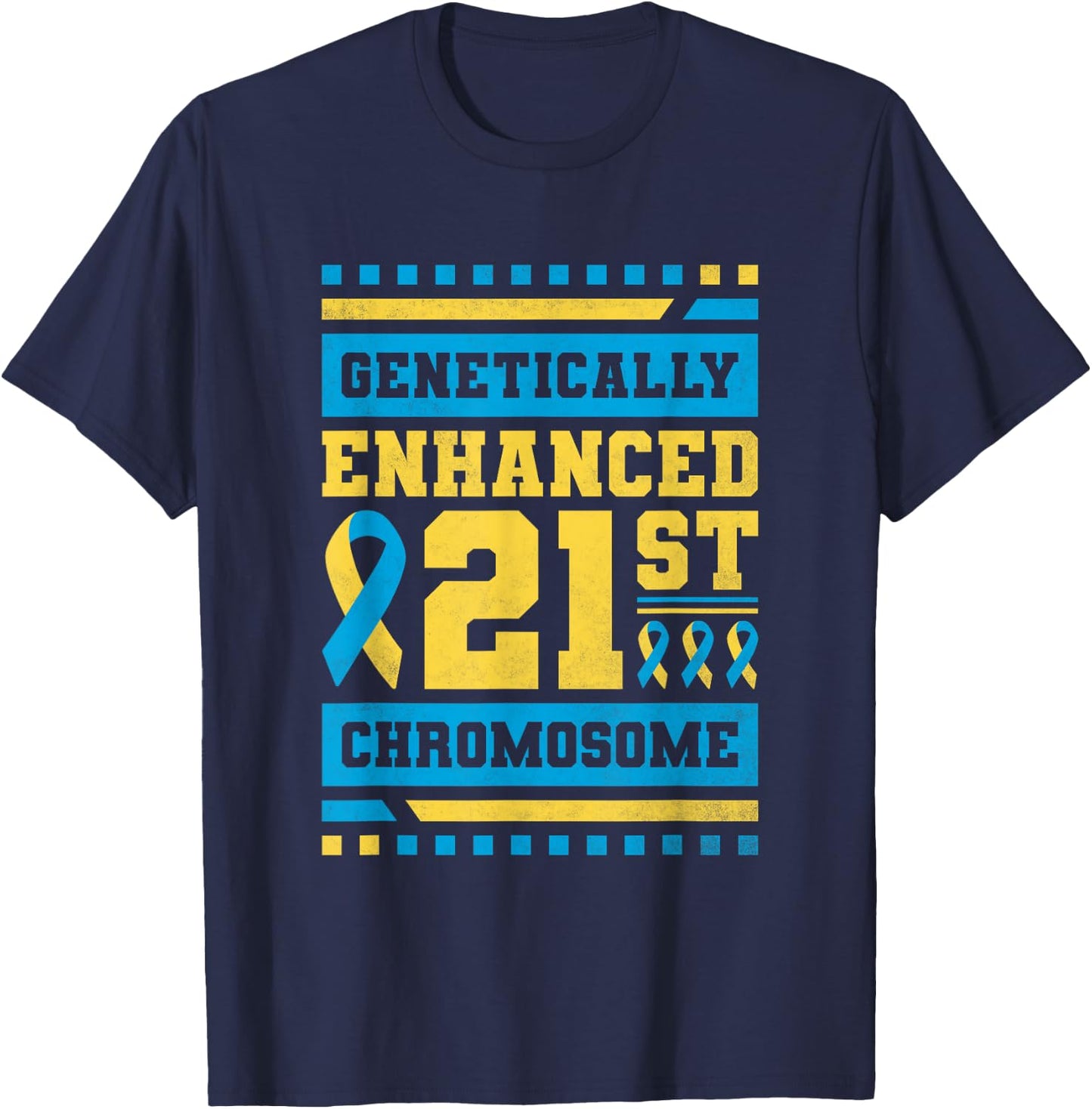 Genetically Enhanced 21st Chromosome, T21 Awareness T-Shirt - T-Shirt | Navy