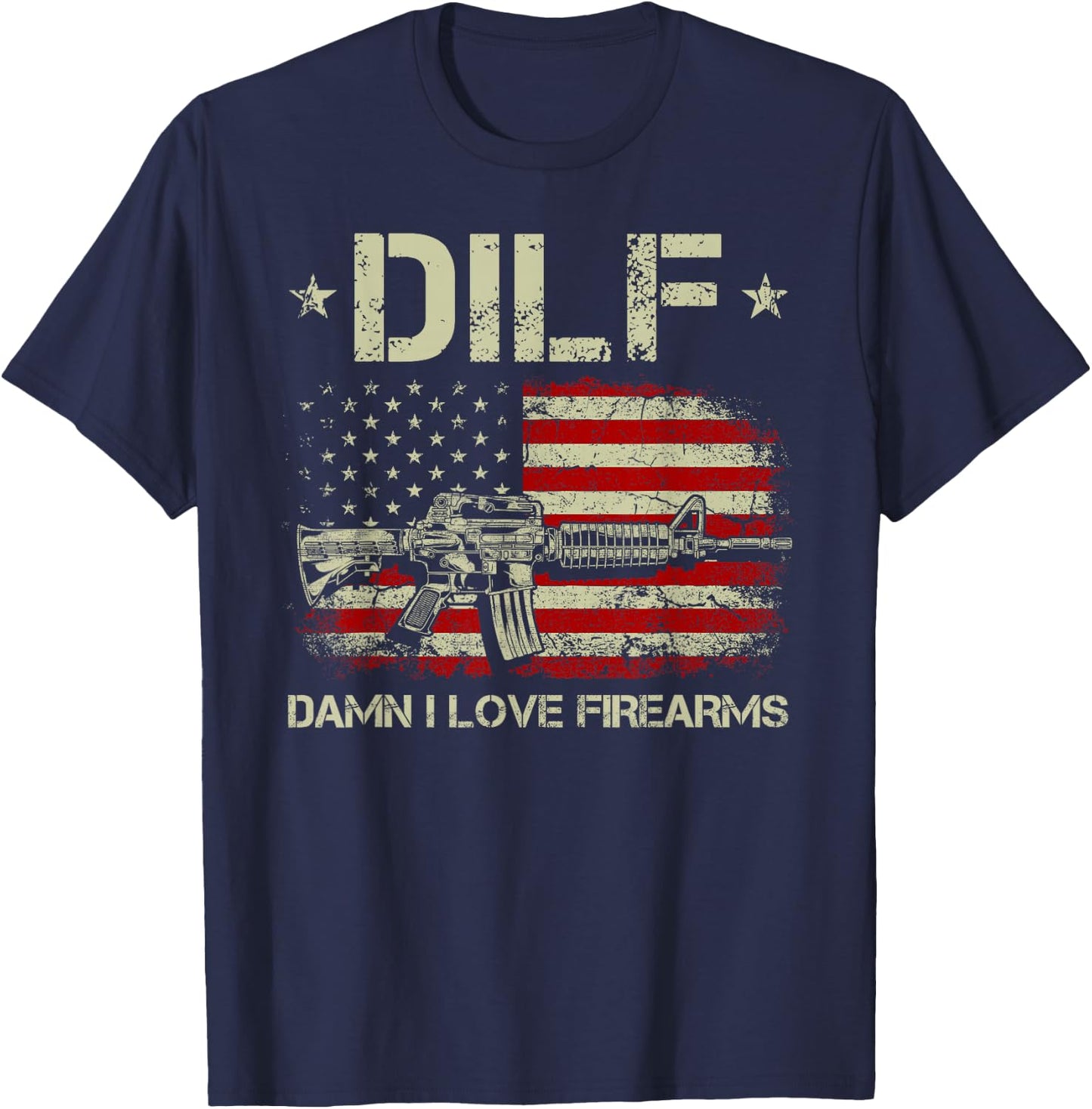 Gun American Flag DILF - Damn I Love Firearms T-Shirt - T-Shirt | Navy