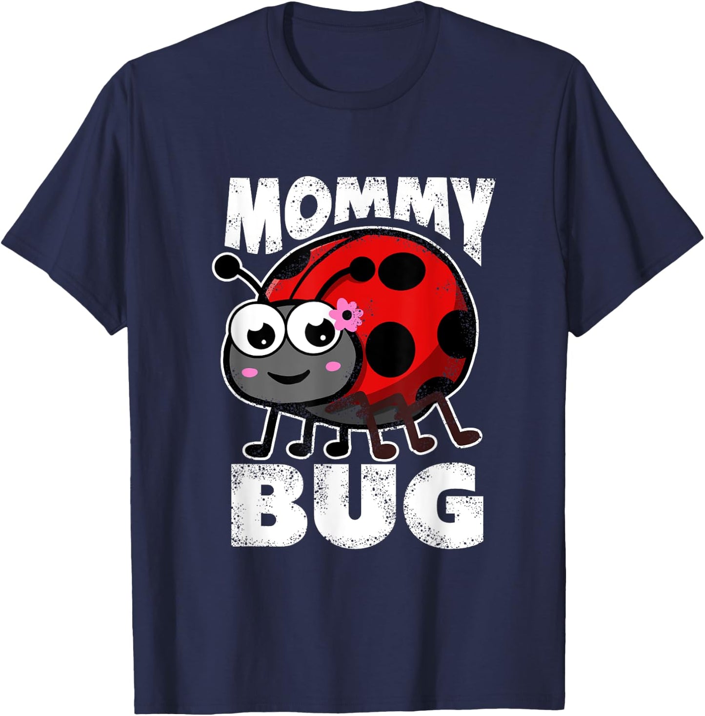 Mommy Bug Ladybug Mother Insects Entomology T-Shirt - T-Shirt | Navy