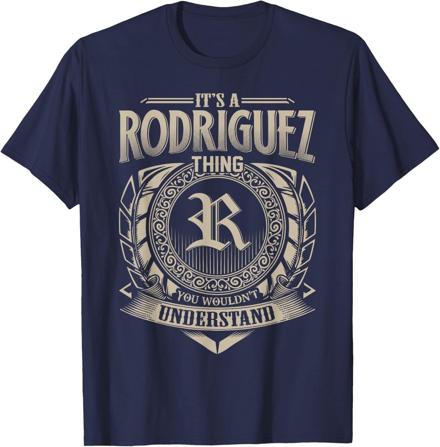 It's A RODRIGUEZ Thing You Wouldn't Understand Name Vintage T-Shirt - T-Shirt | Navy
