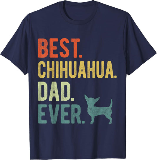 Best Chihuahua Dad Ever Dog Daddy Father's Day Women T-Shirt - T-Shirt | Navy