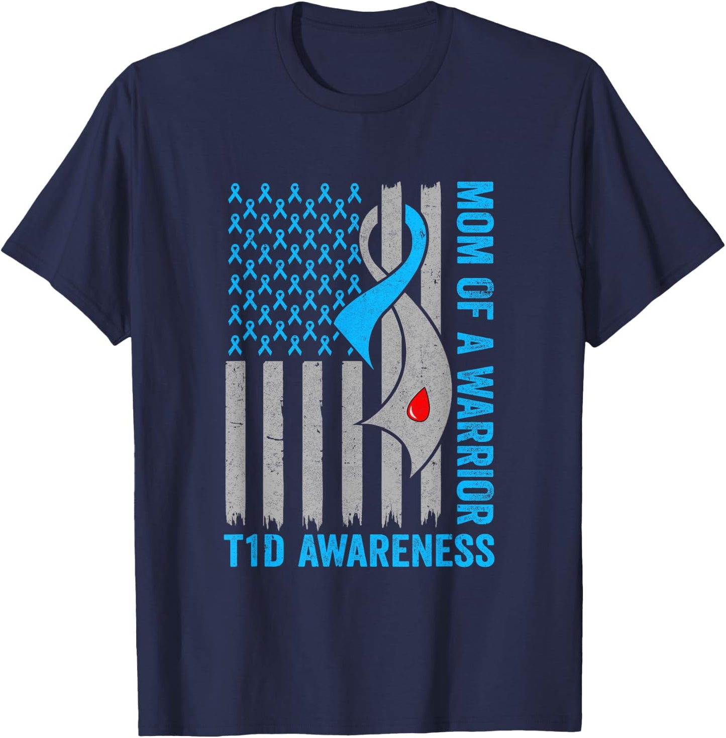 Type 1 Diabetes Awareness T1D Mom Of Warrior Type 1 Diabetic T-Shirt - T-Shirt | Navy