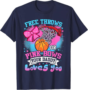 Free Throws or Pink Bows Daddy Loves You Gender Reveal T-Shirt - T-Shirt | Navy