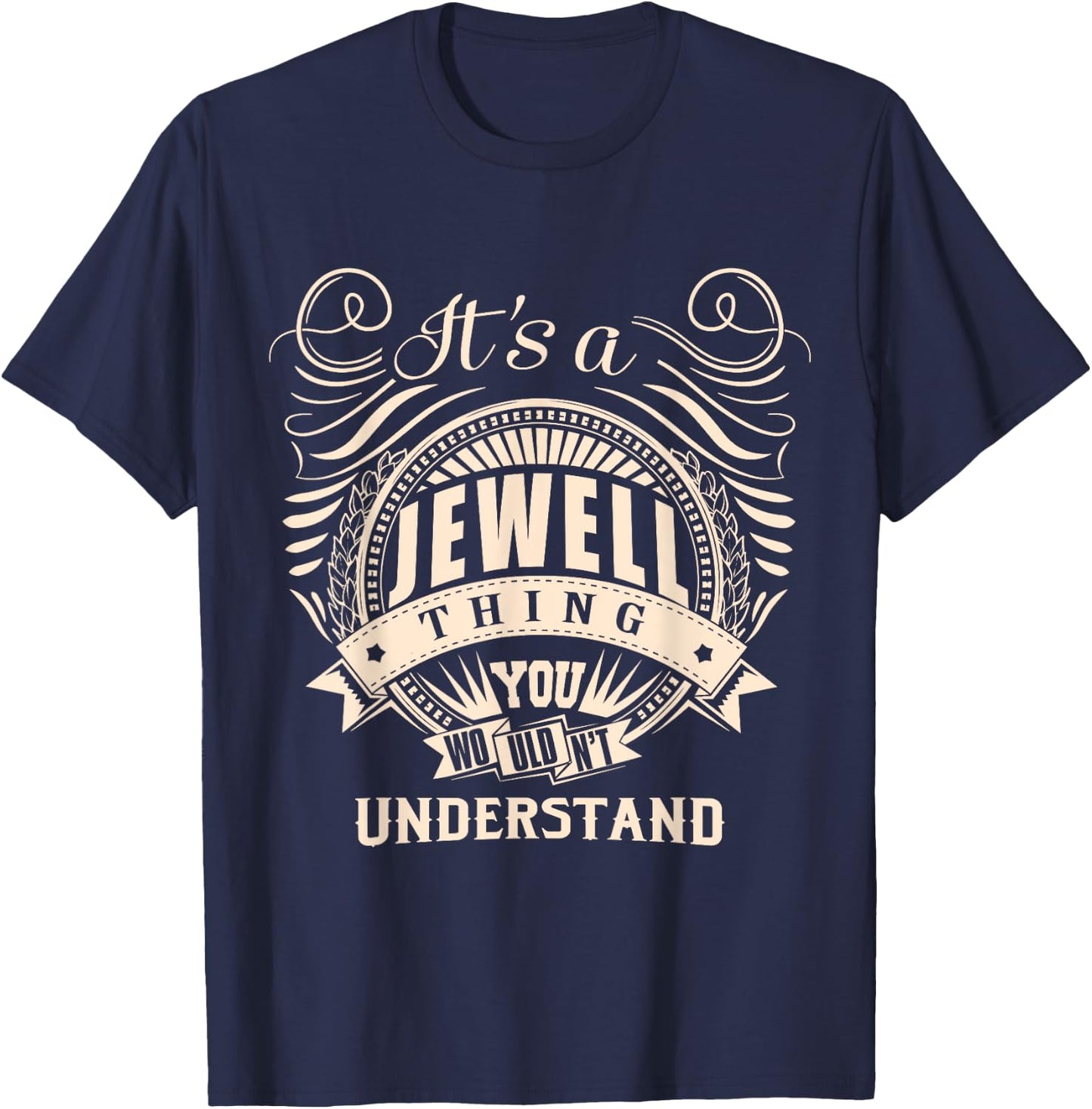 It's a JEWELL thing you wouldn't understand Gifts T-Shirt - T-Shirt | Navy