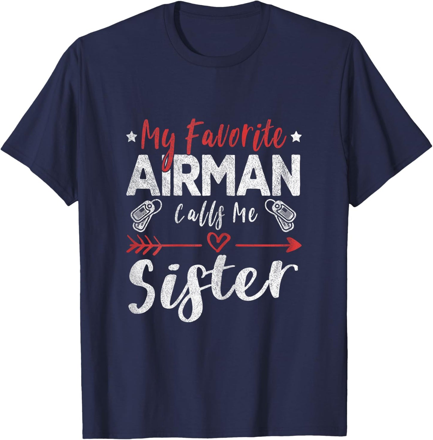 My Favorite Airman Calls Me Sister Air Force Soldier Sister T-Shirt - T-Shirt | Navy