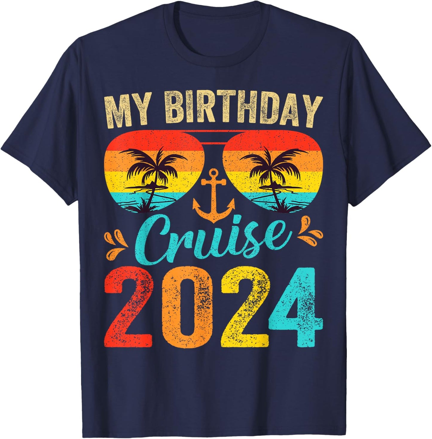 My Birthday Cruise 2024 Party Cruise Birthday Vacation T-Shirt - T-Shirt | Navy