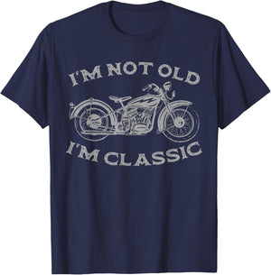 I'm Not Old I'm Classic Funny Motorcycle Graphic Men's Biker T-Shirt - T-Shirt | Navy