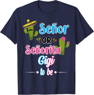 Senor Or Senorita GiGi To Be Mexican Fiesta Gender Reveal T-Shirt - T-Shirt | Navy