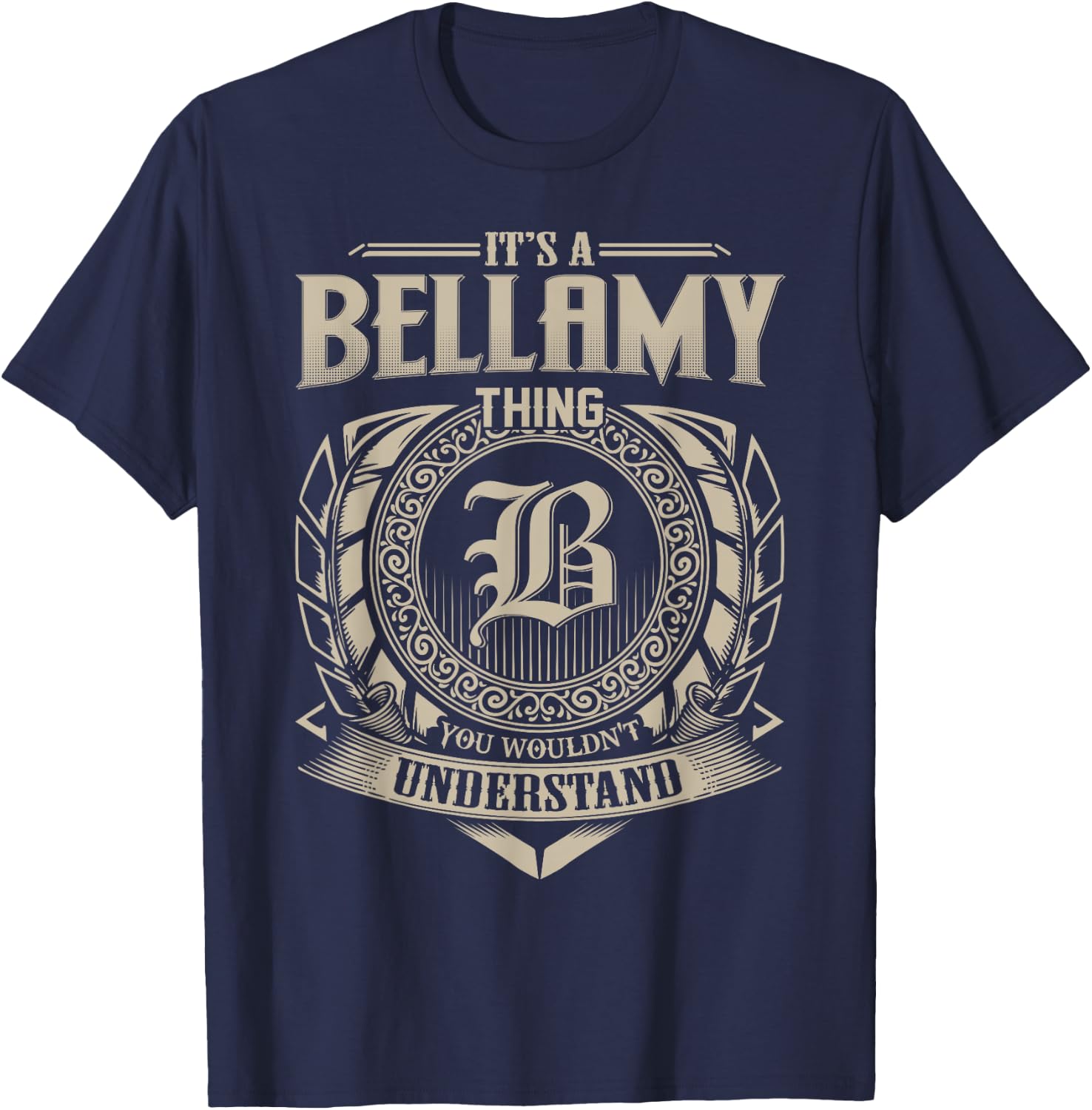 It's A BELLAMY Thing You Wouldn't Understand Name Vintage T-Shirt - T-Shirt | Navy