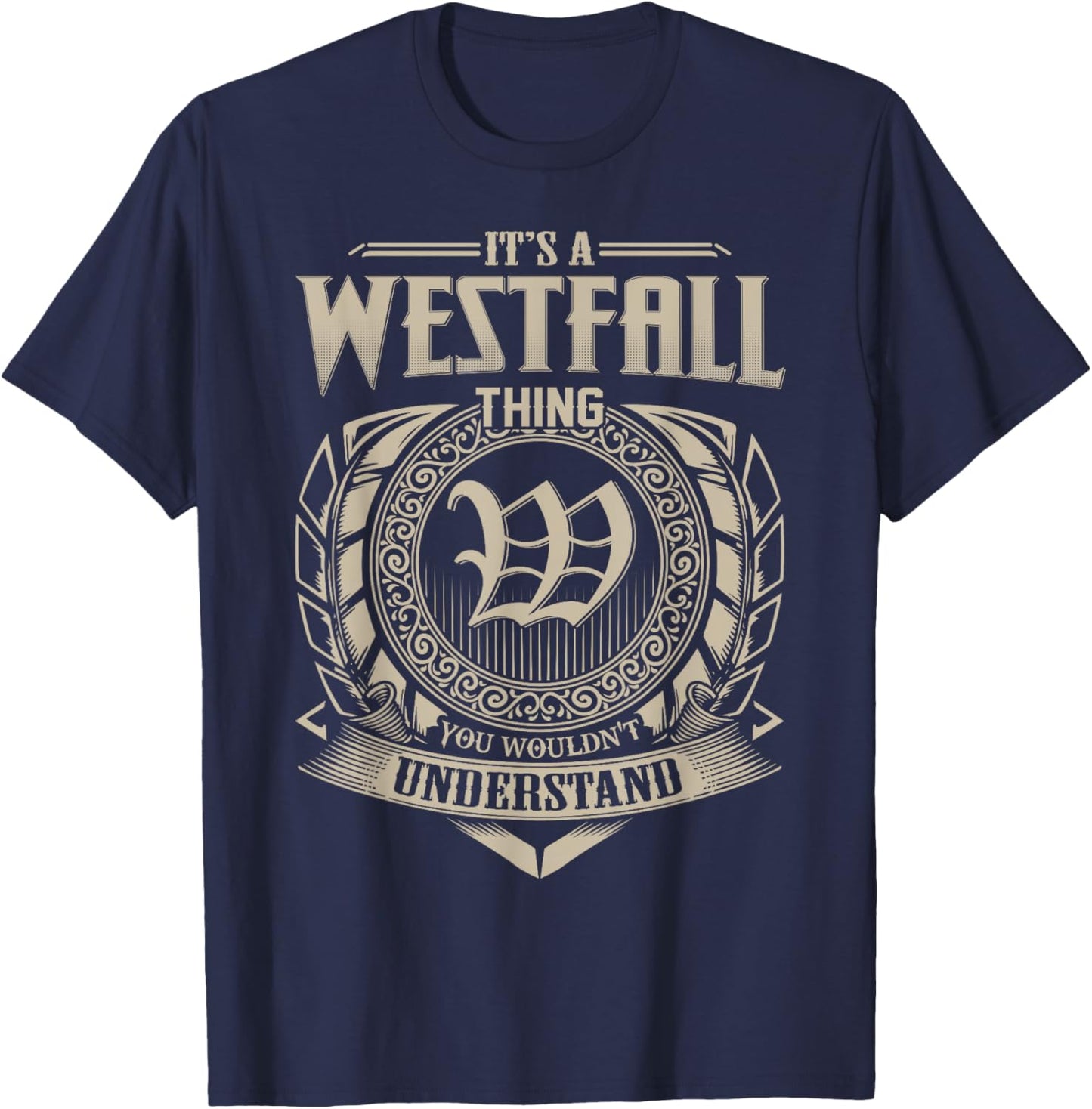 It's A WESTFALL Thing You Wouldn't Understand Name Vintage T-Shirt - T-Shirt | Navy