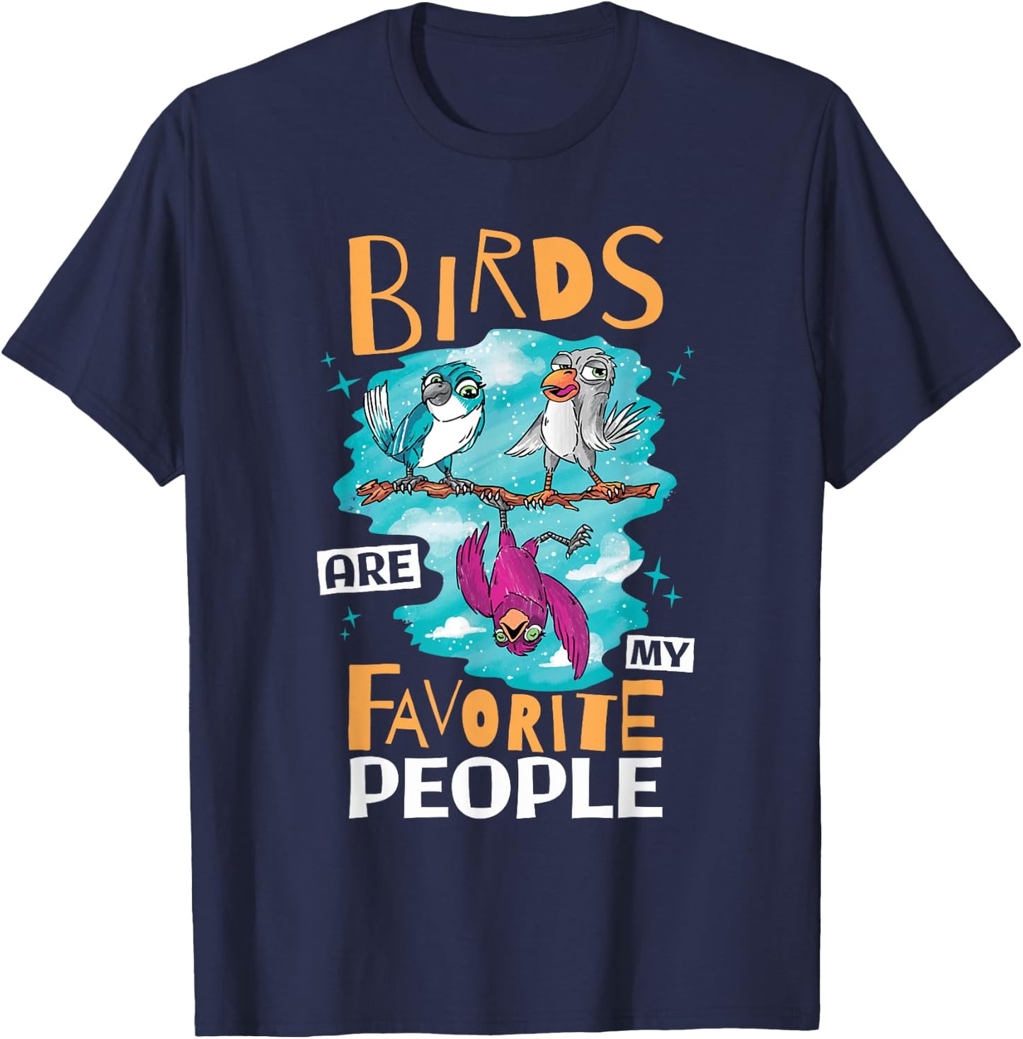 Birds Are My Favorite People, Birding Bird Watcher T-Shirt - T-Shirt | Navy