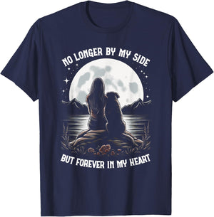 No Longer By My Side But Forever In My Heart Dog Passed Away T-Shirt - T-Shirt | Navy