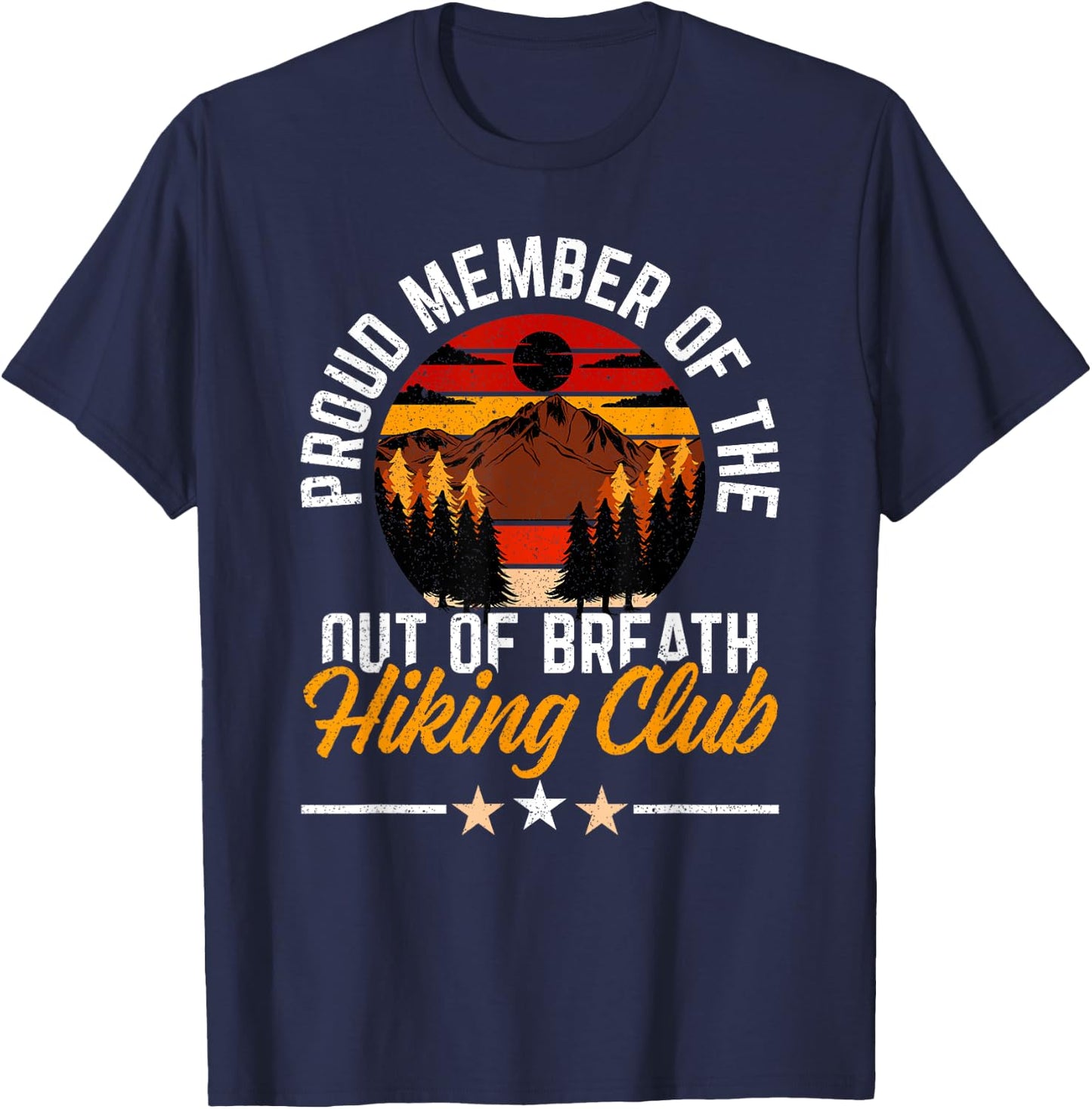 Proud Member Of Out Of Breath Hiking Club Mountain Hiker T-Shirt - T-Shirt | Navy