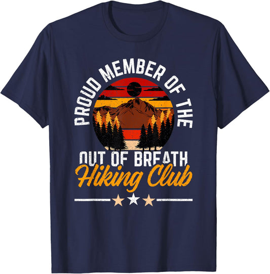 Proud Member Of Out Of Breath Hiking Club Mountain Hiker T-Shirt - T-Shirt | Navy