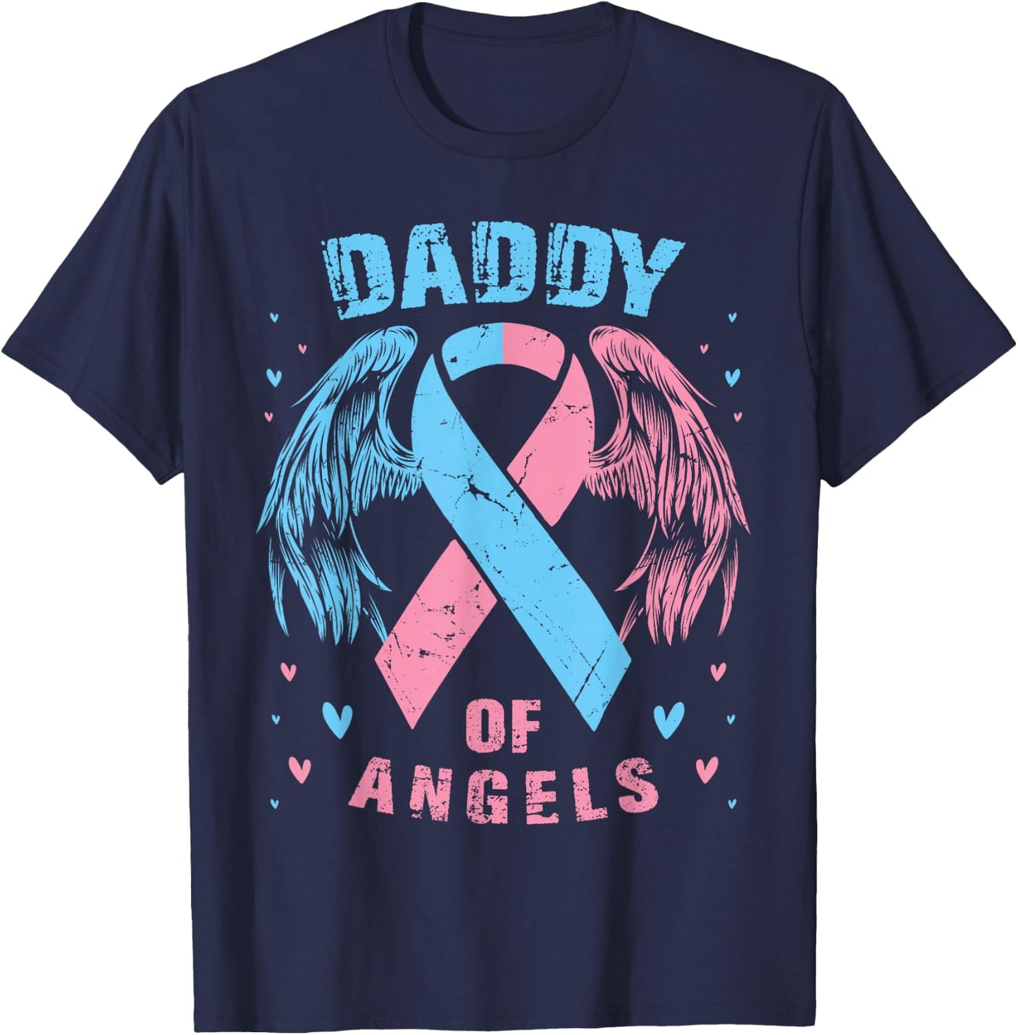 Daddy of Angels Pregnancy Miscarriage Child Loss Pink Blue T-Shirt - T-Shirt | Navy