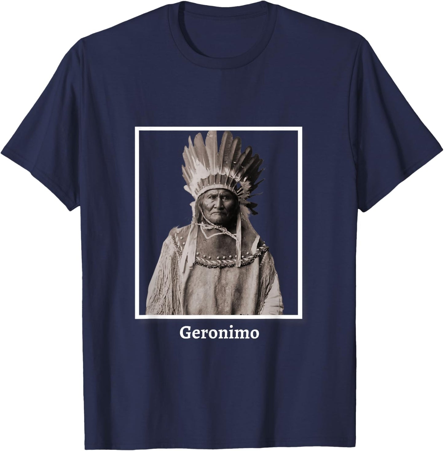 Geronimo Apache Native American Indian Southwest Ancestors T-Shirt - T-Shirt | Navy