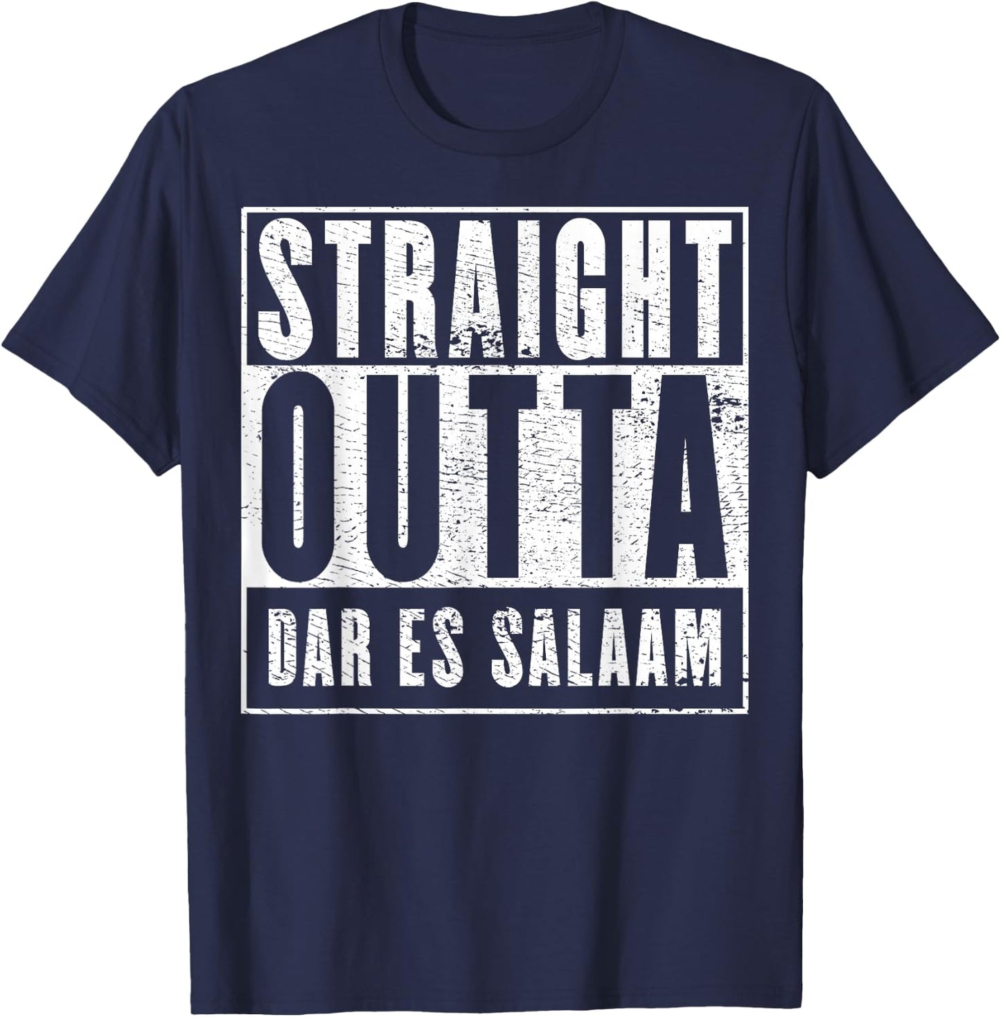 Straight Outta Dar es Salaam T-Shirt - T-Shirt | Navy