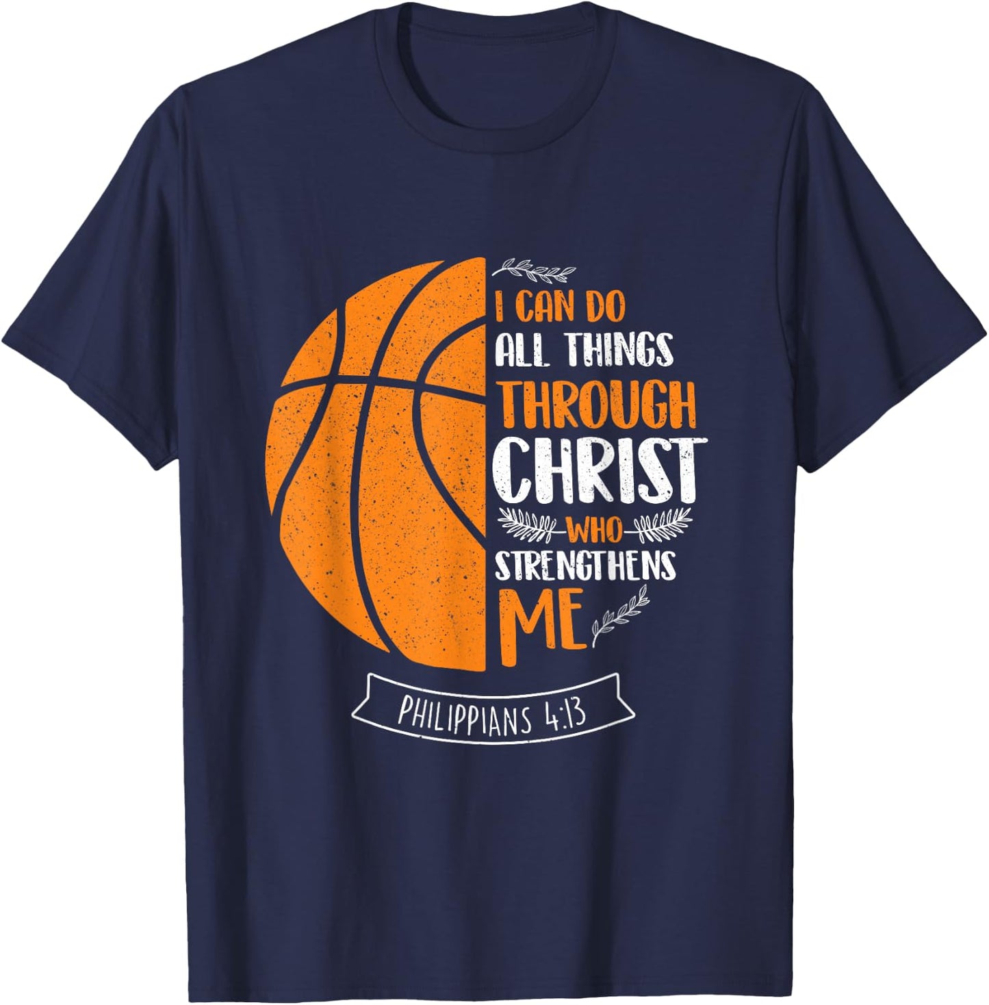 I Can Do All Things Through Christ - Basketball Player Ball T-Shirt - T-Shirt | Navy