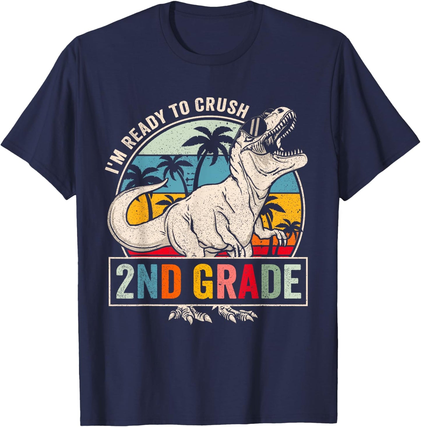 I'm Ready To Crush 2nd Grade Dinosaur Boys Back To School T-Shirt - T-Shirt | Navy