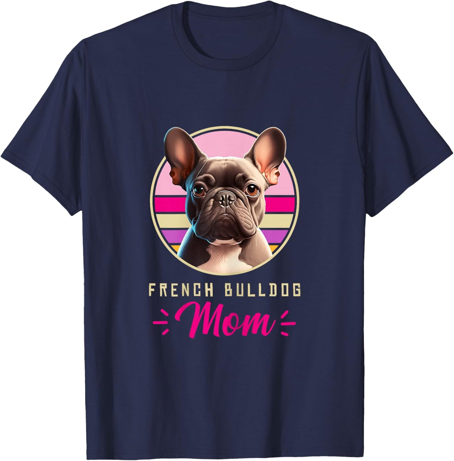 Funny French Bulldog Retro Outfits Clothes Frenchie Dog Mom T-Shirt - T-Shirt | Navy