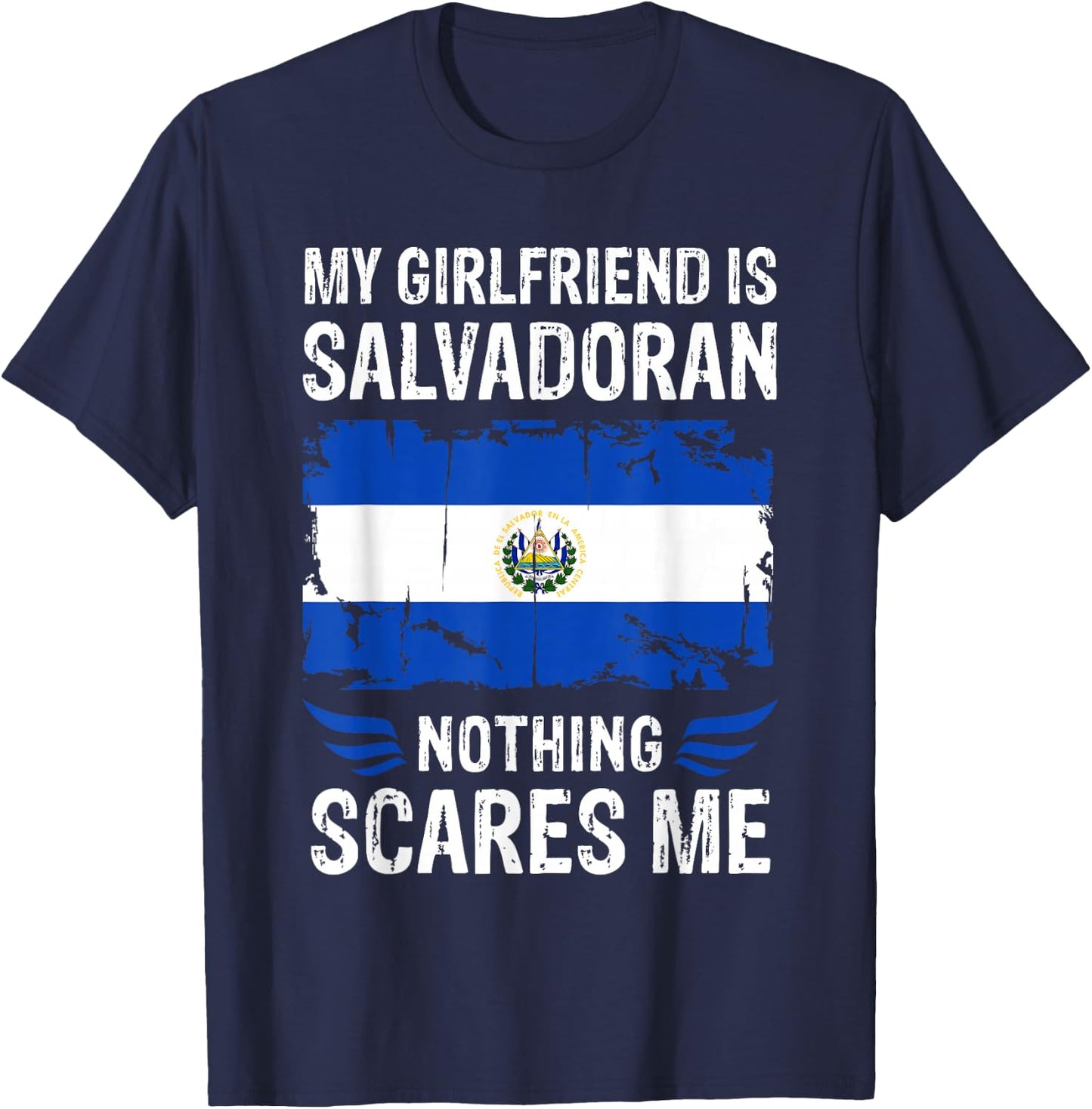 My Girlfriend Is Salvadoran Nothing Scares Me Salvador Flag T-Shirt - T-Shirt | Navy