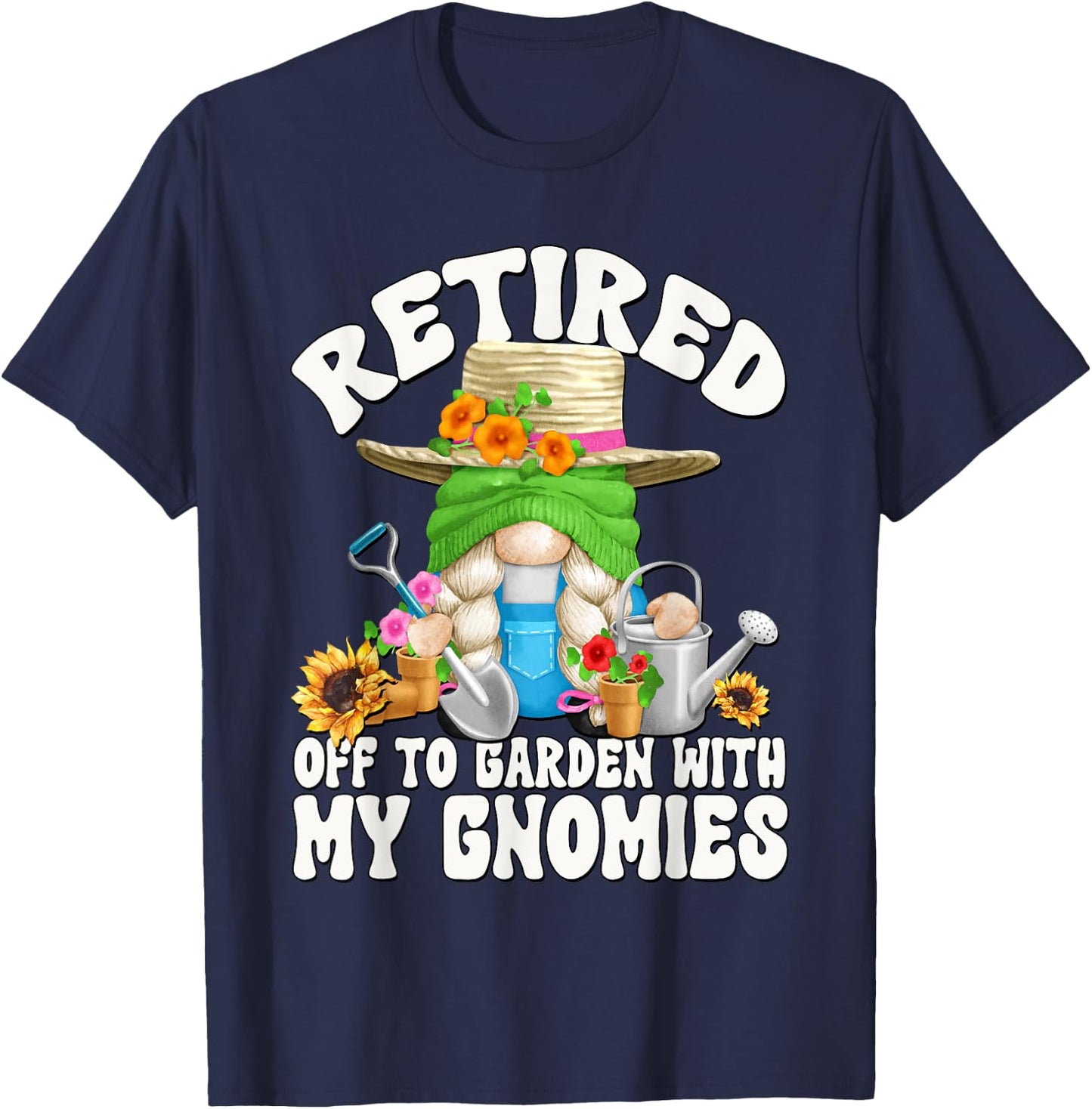 Cute Retirement Gardening Grandma Gnome Garden Mom T-Shirt - T-Shirt | Navy
