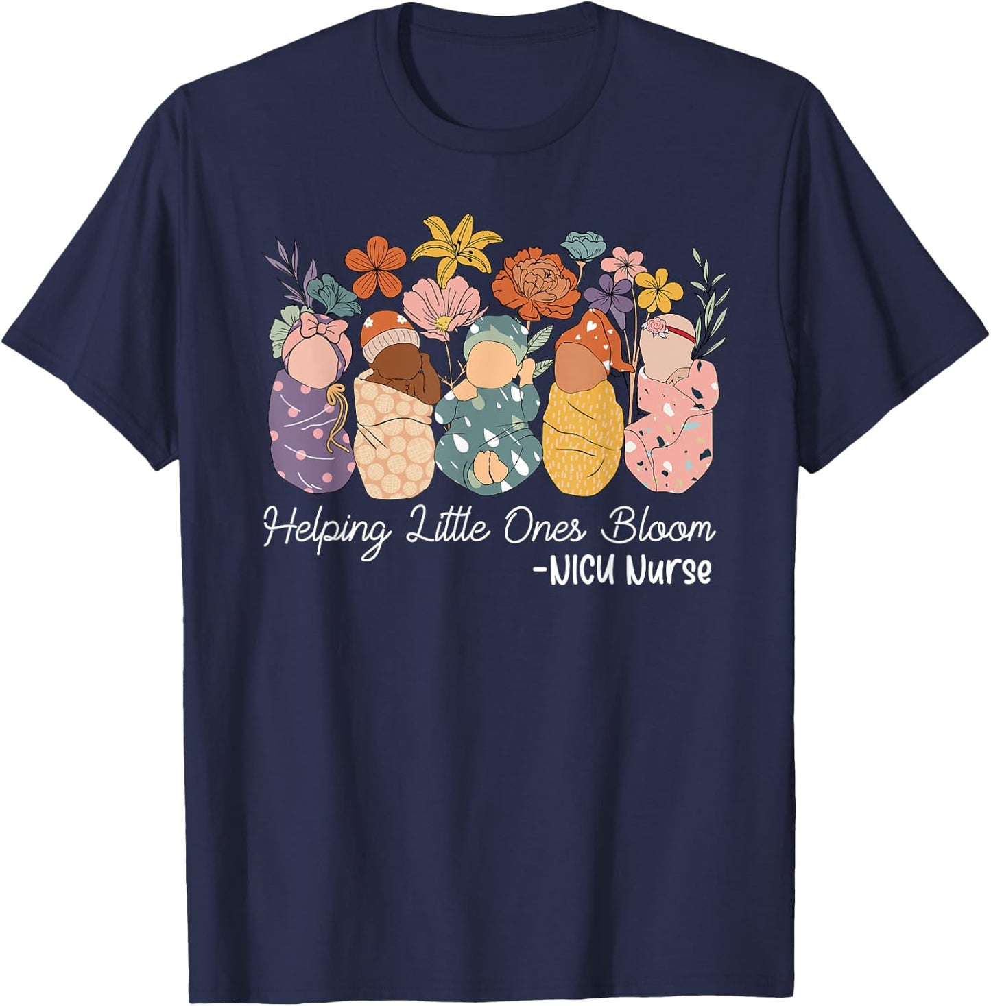Groovy Helping Little Ones Bloom Babies Flower NICU Nurse T-Shirt - T-Shirt | Navy