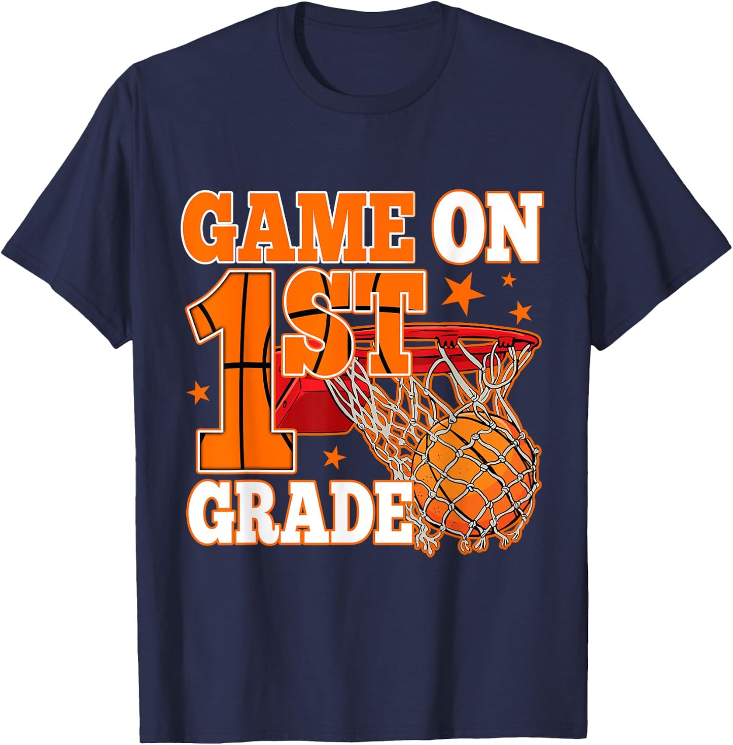 Game On 1st Grade Basketball Back To School First Grade Team T-Shirt - T-Shirt | Navy