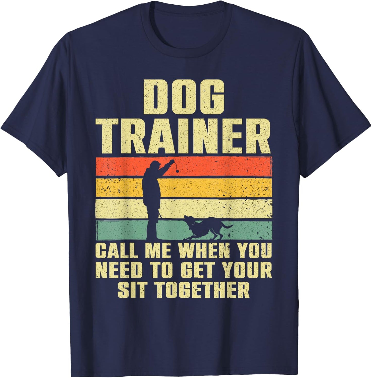 Funny Dog Training Design Women Dog Trainer Training T-Shirt - T-Shirt | Navy