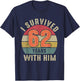 I Survived 62 Years With Him Shirt 62nd Wedding Anniversary T-Shirt - T-Shirt | Navy