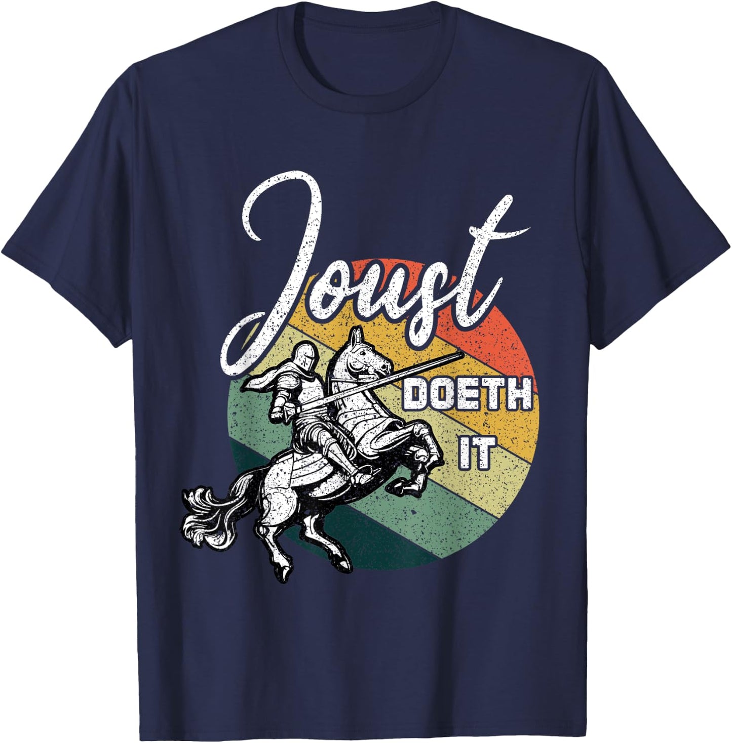 Joust Do It Jousting Retro Renaissance Festival Medieval T-Shirt - T-Shirt | Navy