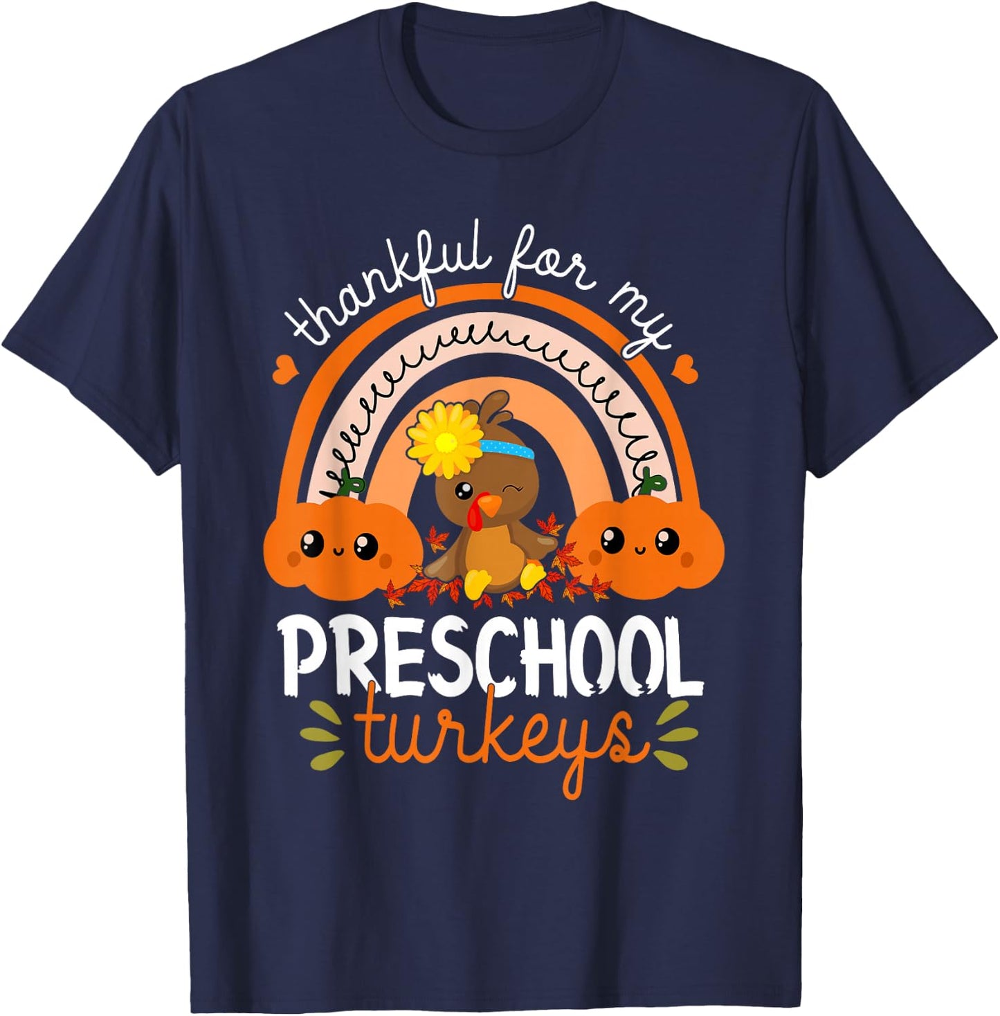 Teacher Thanksgiving Thankful For My Preschool Turkeys T-Shirt - T-Shirt | Navy