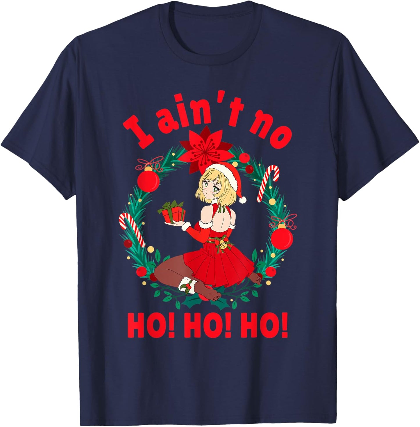 I Aint no Ho Ho Ho Shirt I Ain't no Ho Ho Ho T-Shirt - T-Shirt | Navy