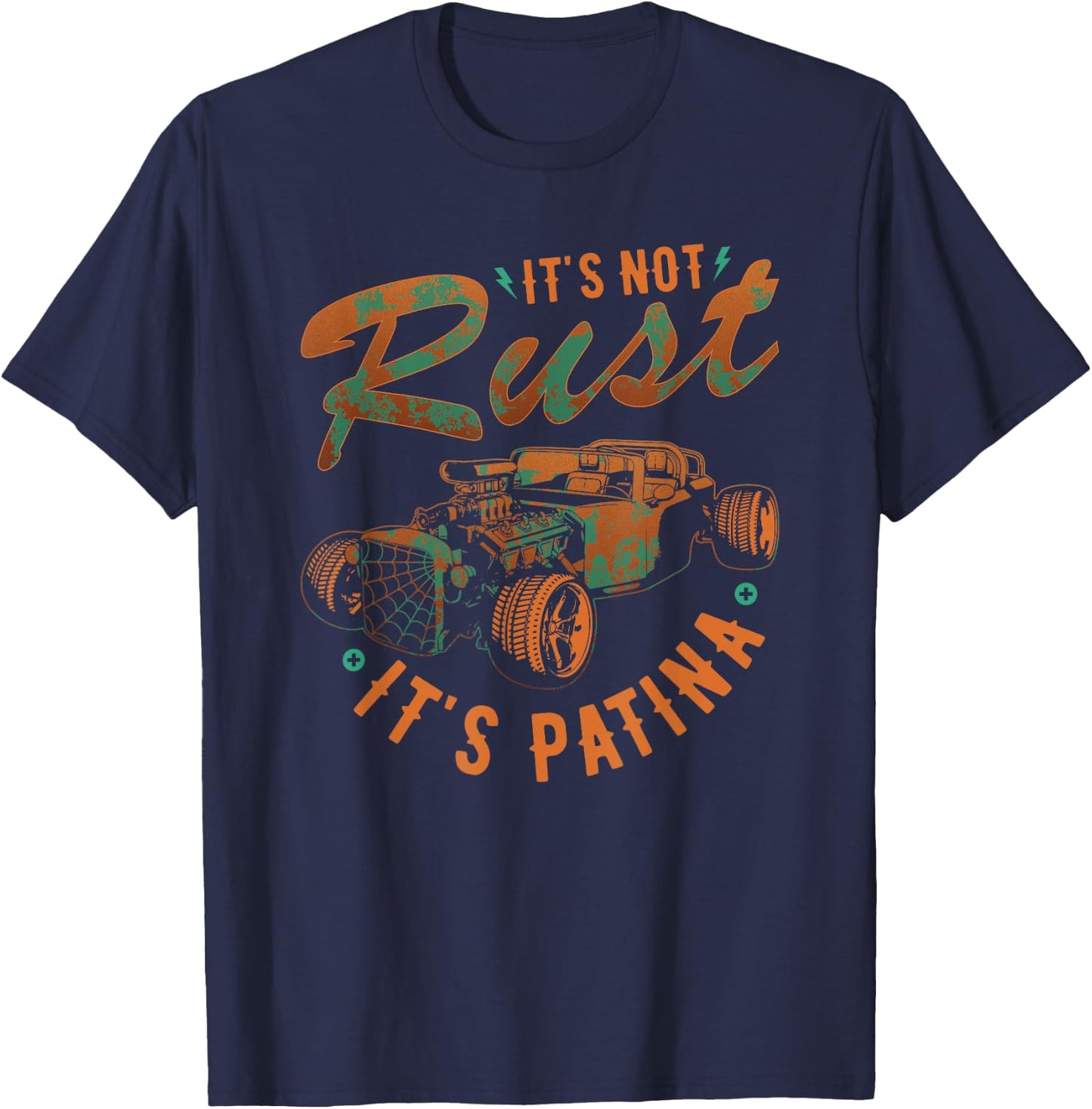 Hot Rod Rusty Car, Not Rust Its Patina, Vintage Rat Rod T-Shirt - T-Shirt | Navy