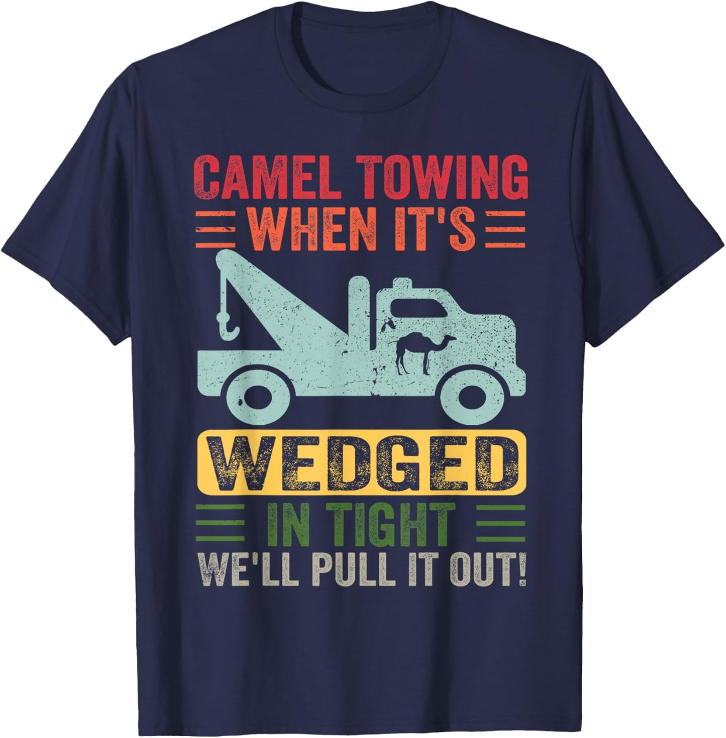 Camel Towing Funny Adult Humor Rude Saying Funny Halloween T-Shirt - T-Shirt | Navy