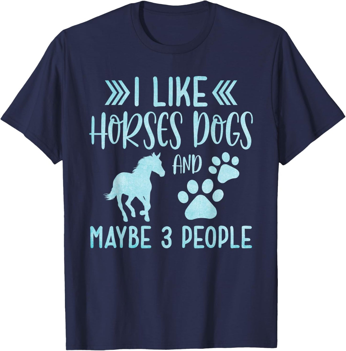 Funny Cute I Like Horses Dogs and maybe 3 People Animals T-Shirt - T-Shirt | Navy