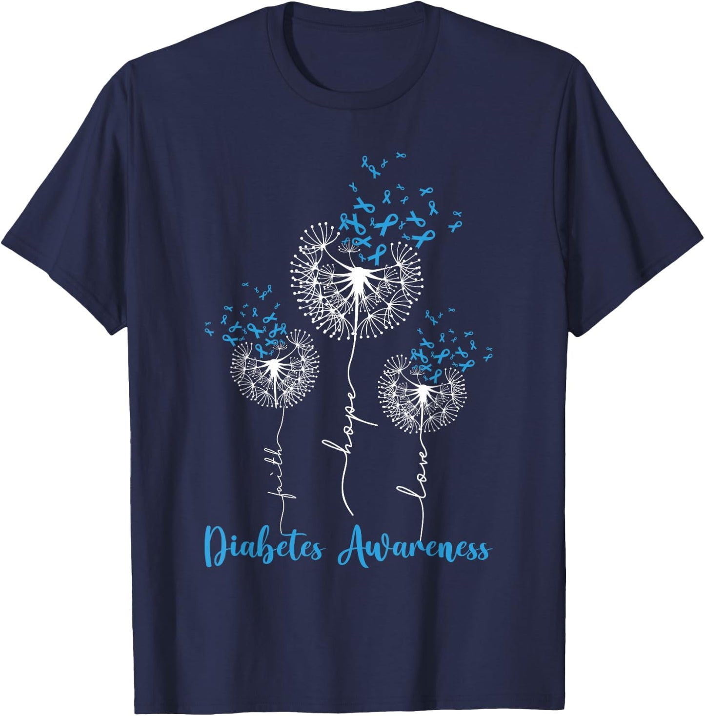 Faith Hope Love Dandelion Flower Diabetes Awareness Month T-Shirt - T-Shirt | Navy