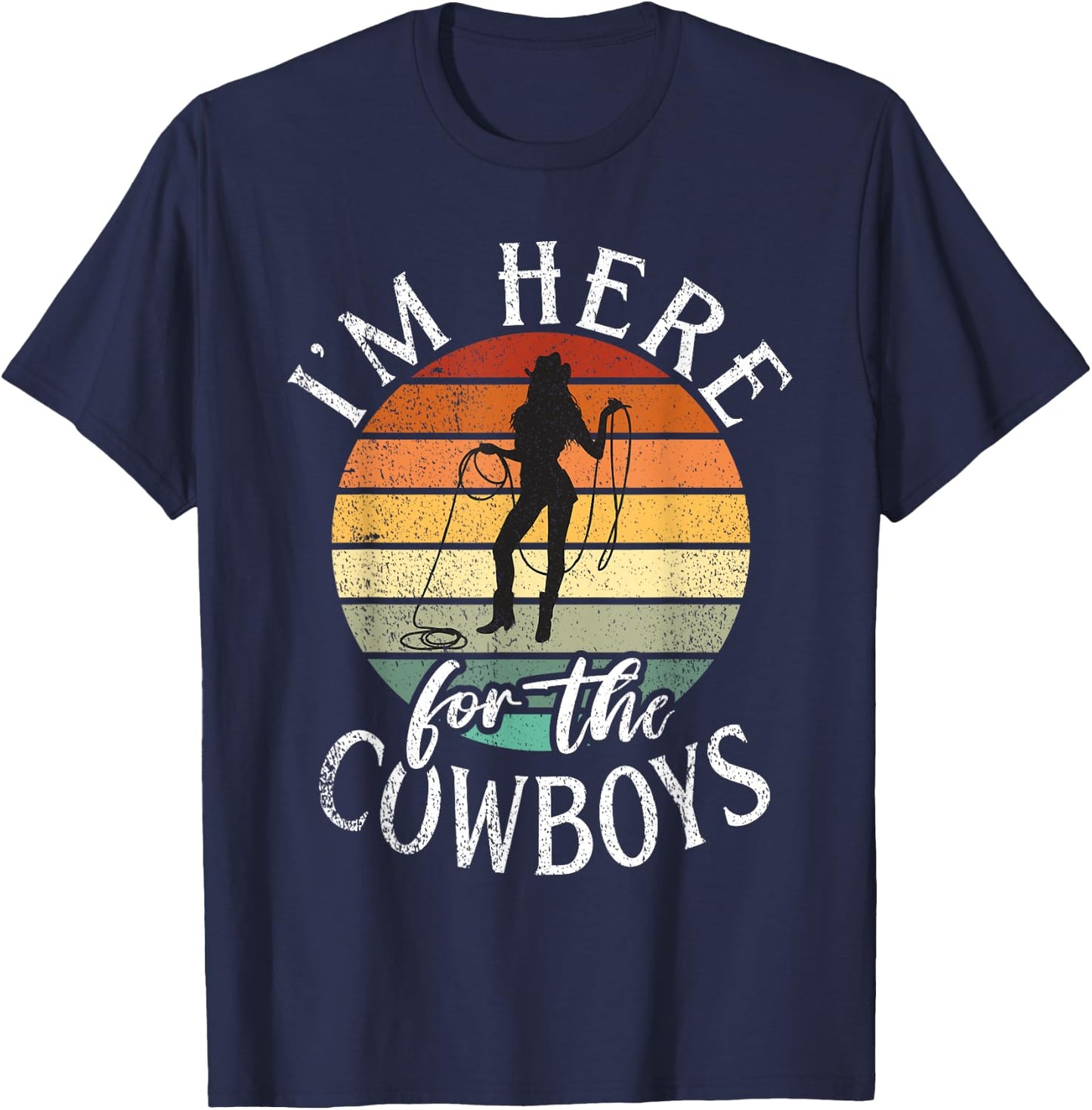Im here for the Cowboys Rodeo T-Shirt - T-Shirt | Navy