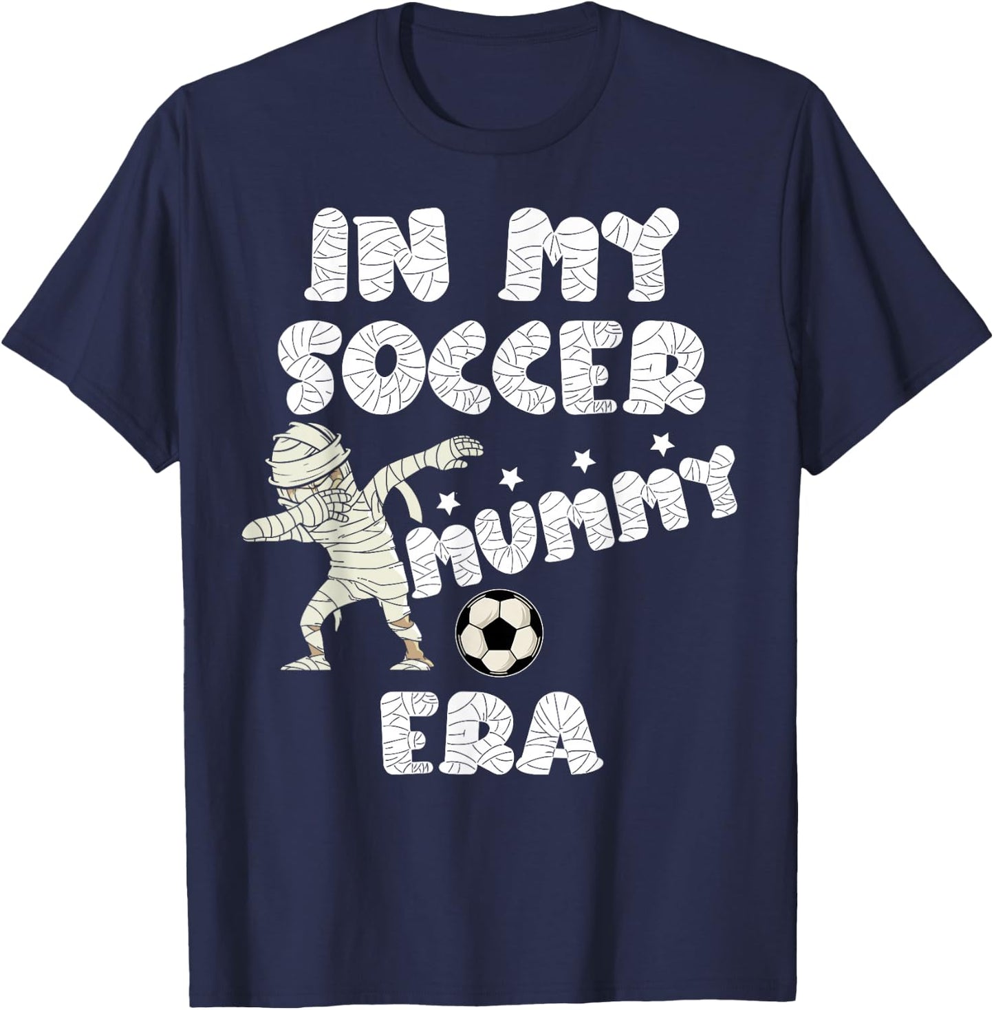 Halloween Soccer Mom Shirt,Spooky Mummy In My Soccer Mom Era T-Shirt - T-Shirt | Navy