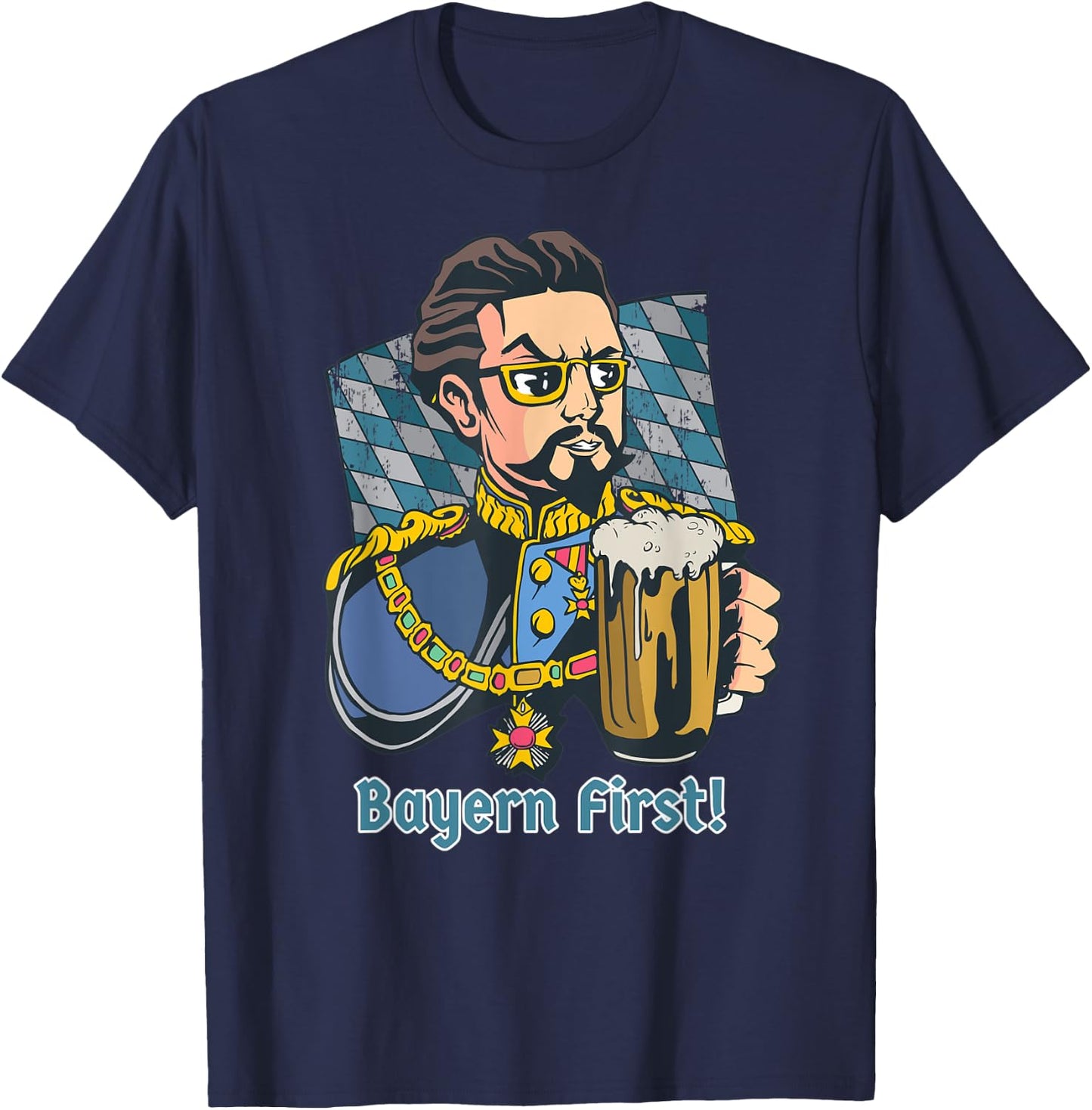 Bayern First! I Funny King Ludwig Bavaria Beer Lover T-Shirt - T-Shirt | Navy