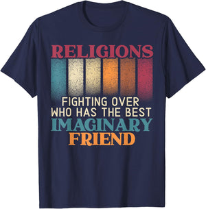 Religions Fighting Over Who Has The Best Imaginary Friend T-Shirt - T-Shirt | Navy