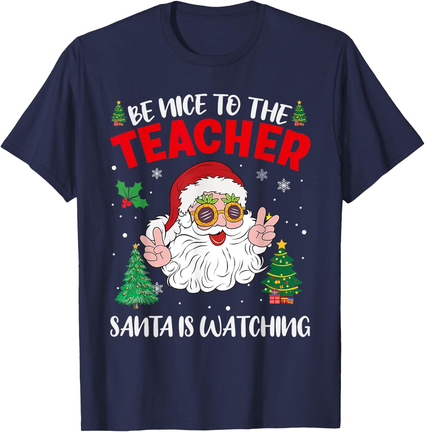 Be Nice To The Teacher Santa Is Watching Retro Christmas T-Shirt - T-Shirt | Navy