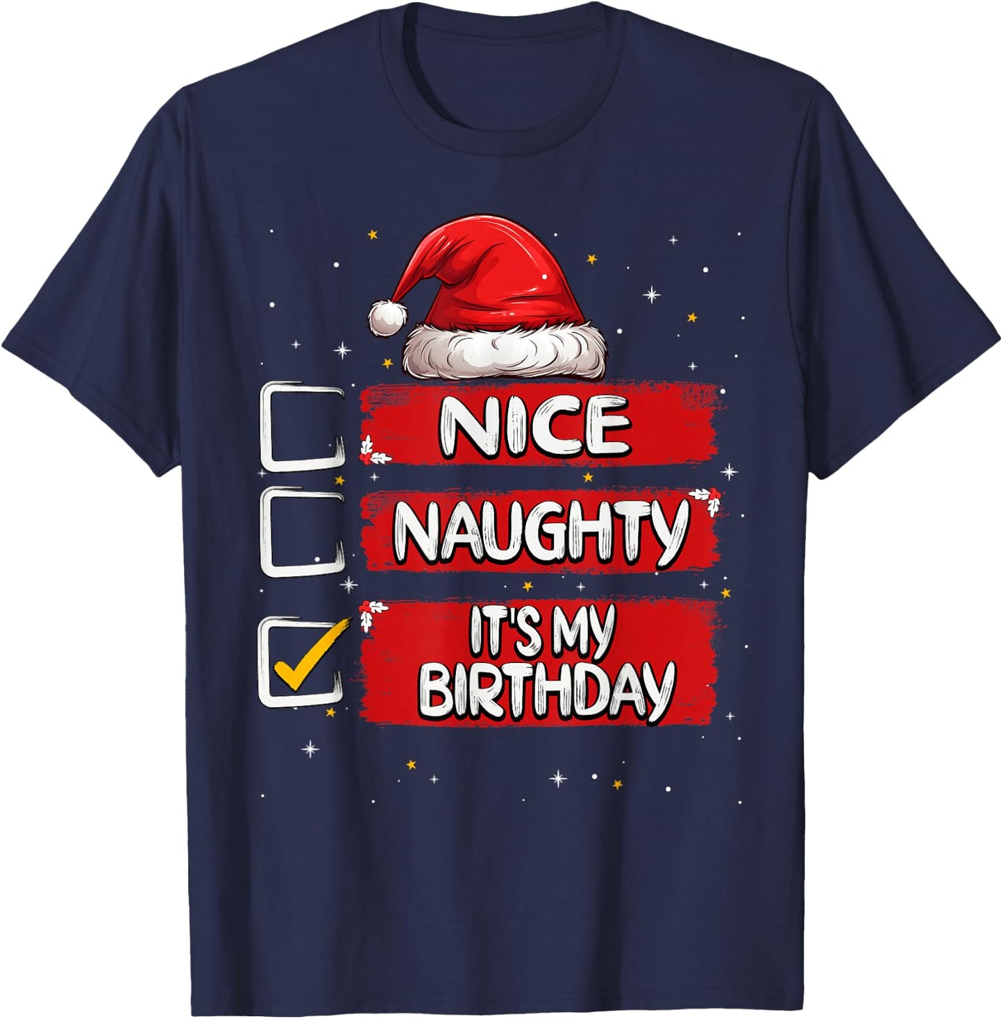 Nice Naughty It's My Birthday Christmas List Santa Claus T-Shirt - T-Shirt | Navy
