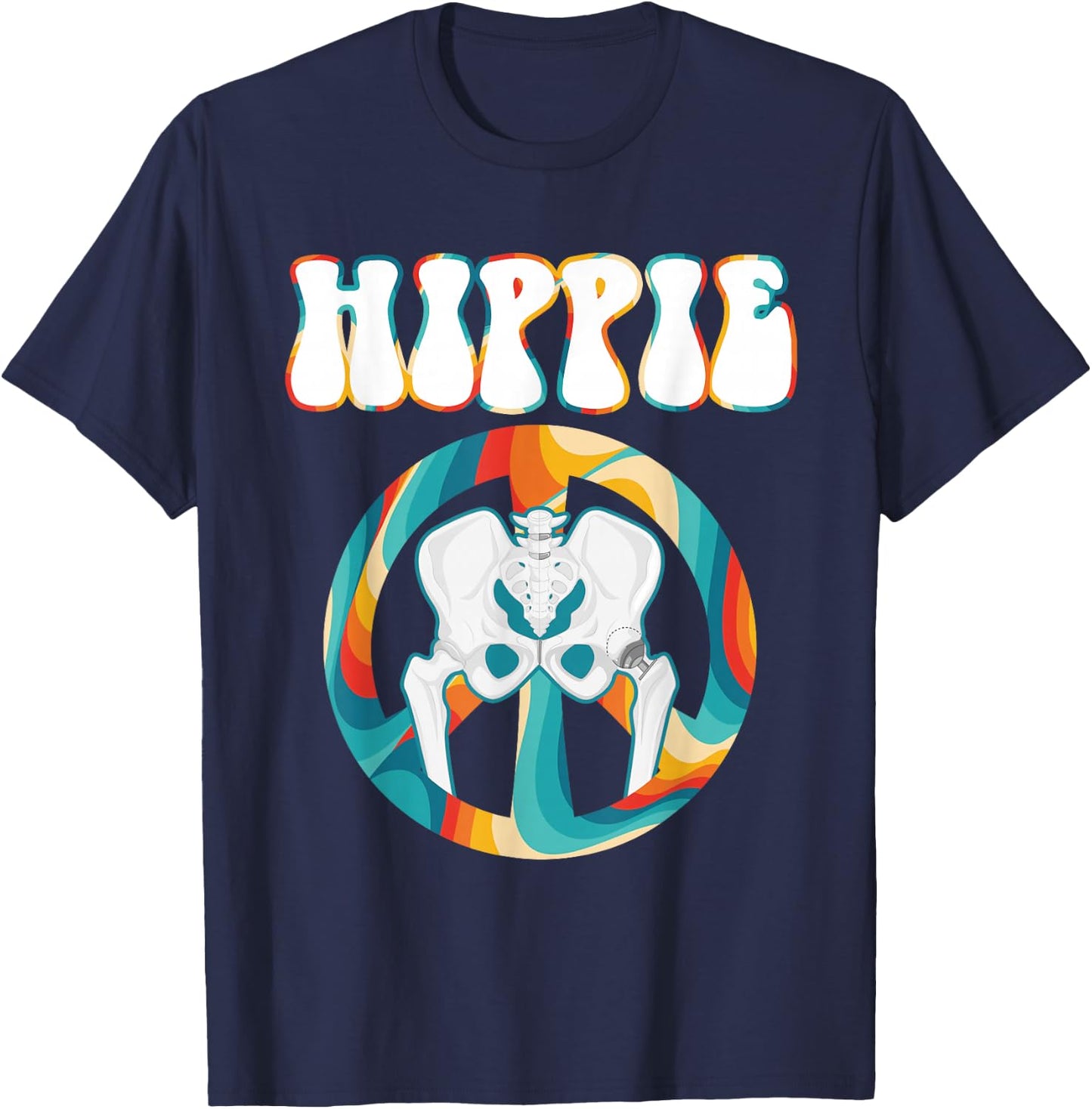 Cool Hip Replacement Women After Hip Surgery Hippie T-Shirt - T-Shirt | Navy