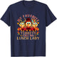 My Favorite Turkeys Call Me Lunch Lady Funny Thanksgiving T-Shirt - T-Shirt | Navy