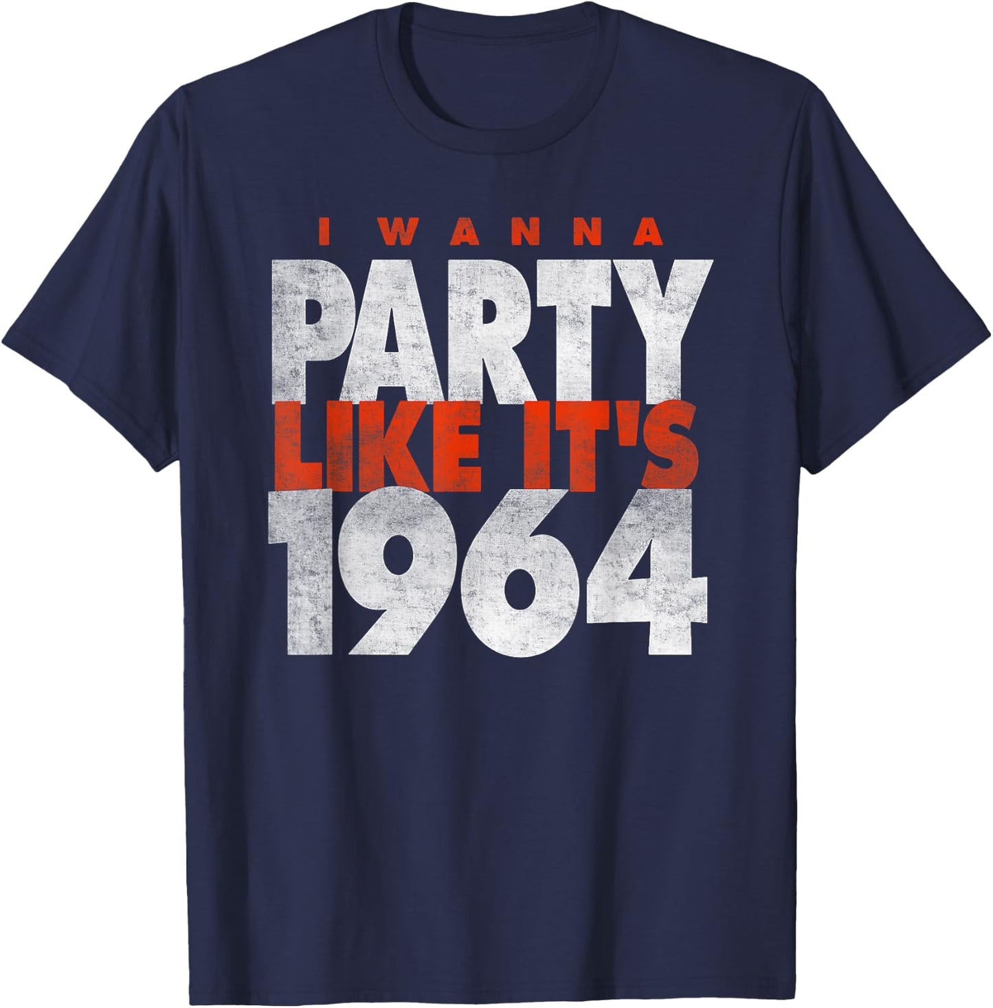 I Wanna Party Like It's 1964 - Cleveland 1964 T-Shirt - T-Shirt | Navy