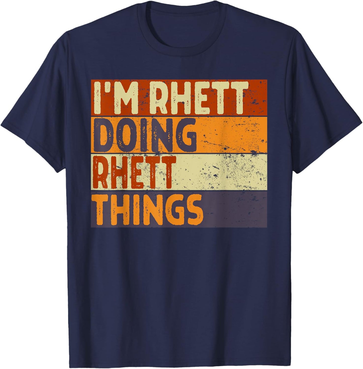 Retro I'm RHETT Doing RHETT Things Funny Birthday Joke T-Shirt - T-Shirt | Navy