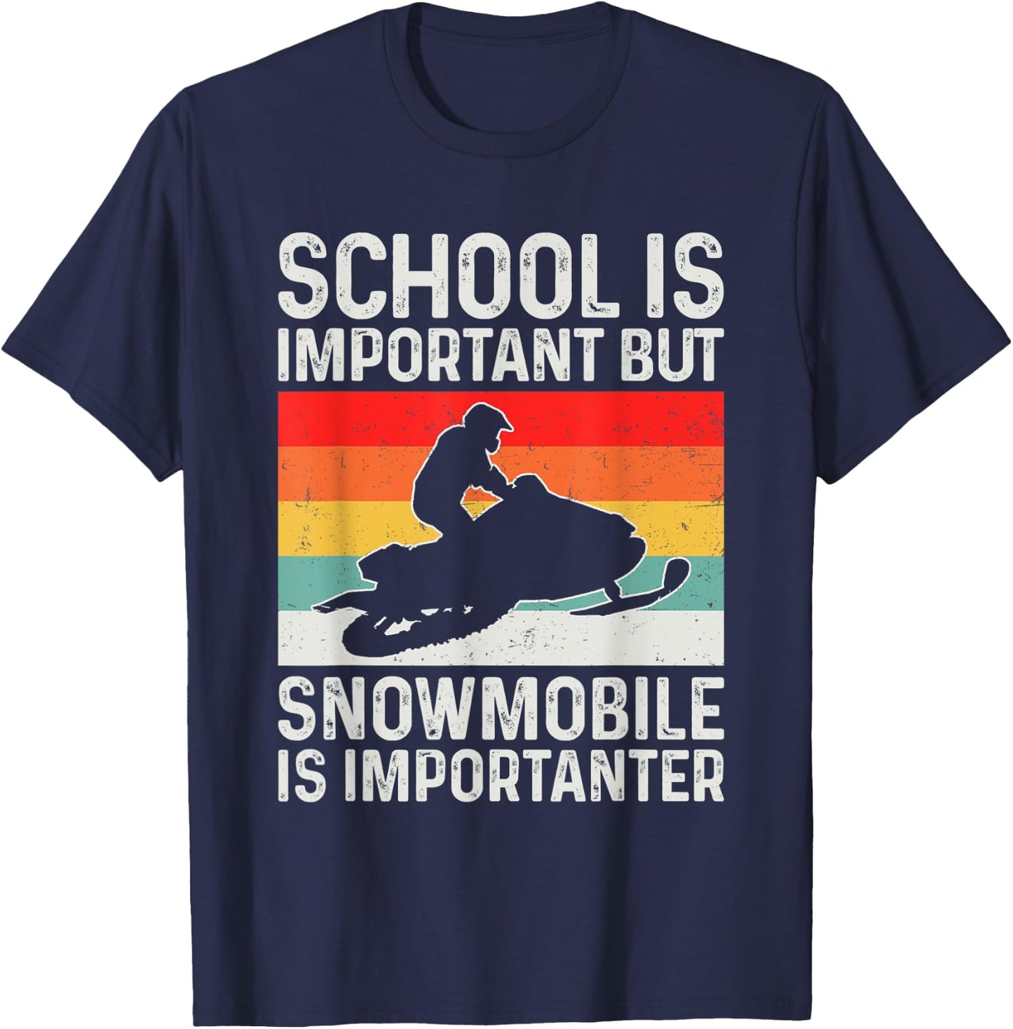 School Is Important but Snowmobile Is Importanter Funny T-Shirt - T-Shirt | Navy