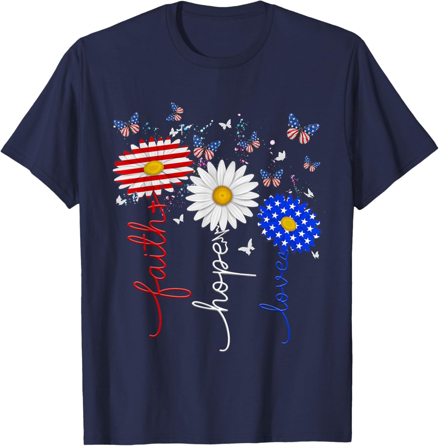 Faith Hope Love Butterfly Daisy 4th Of July Christians God T-Shirt - T-Shirt | Navy